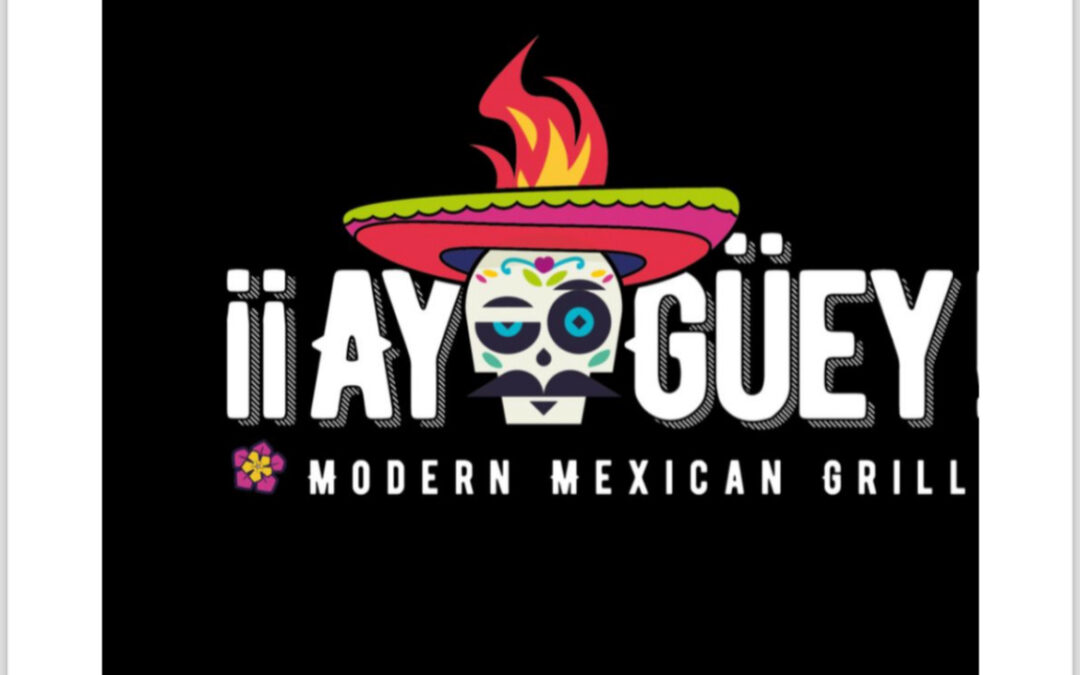 Ay Güey Modern Mexican Grill